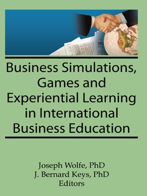 cover image of Business Simulations, Games, and Experiential Learning in International Business Education